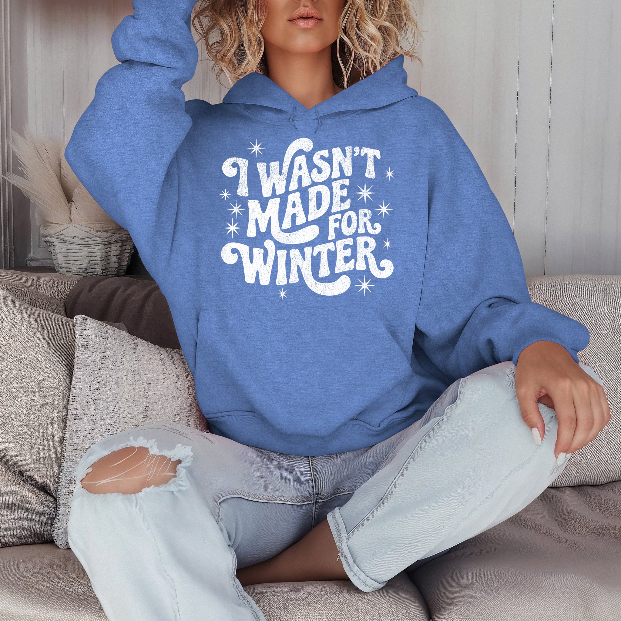 Wasn't Made for Winter Hooded Sweatshirt {Unisex Adult}